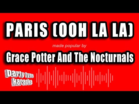 Grace Potter And The Nocturnals - Paris (Ooh La La)