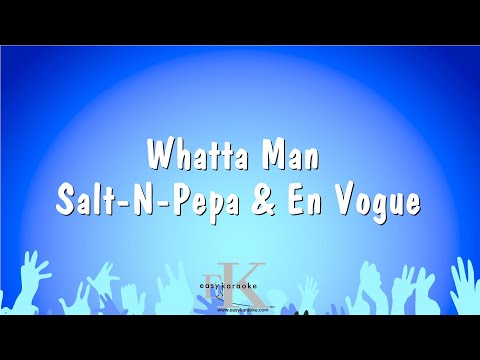 Salt-N-Pepa & En Vogue - Whatta Man