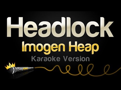 Imogen Heap - Headlock
