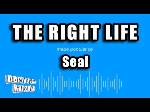 Seal - The Right Life