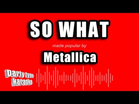 Metallica - So What