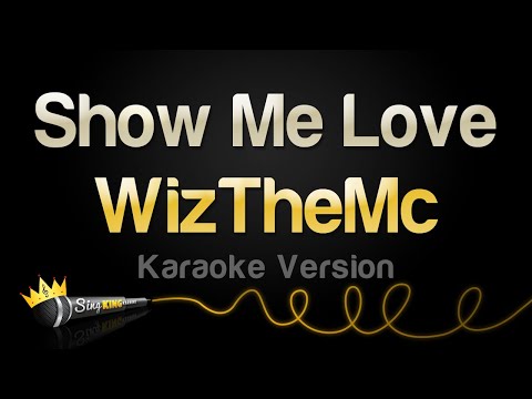 WizTheMc - Show Me Love