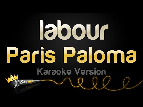 Paris Paloma - labour