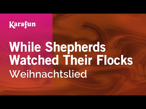 Christmas Carol - While Shepherds Watched Their Flocks