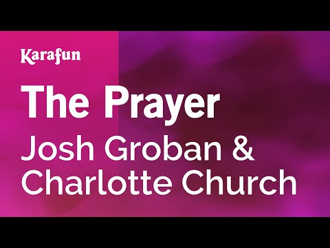 Josh Groban & Charlotte Church - The Prayer