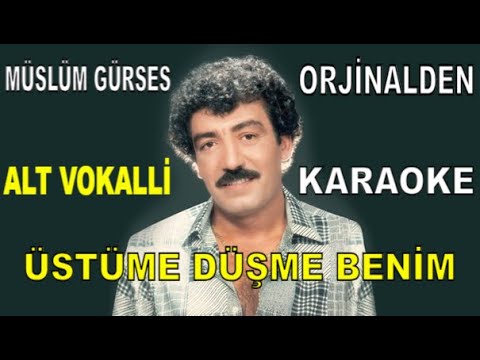 Müslüm Gürses ÜSTÜME DÜŞME BENİM ALT VOKALLİ