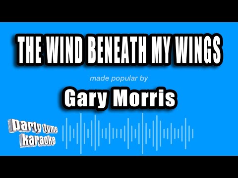 Gary Morris - The Wind Beneath My Wings