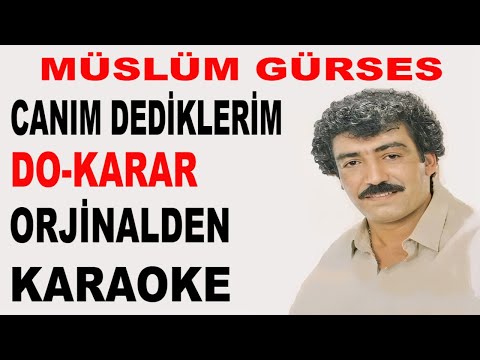 Müslüm Gürses CANIM DEDİKLERİM DO-KARAR