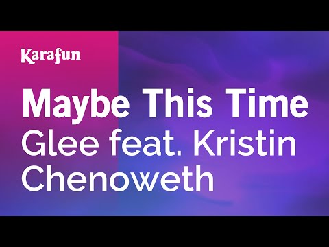 Glee & Kristin Chenoweth - Maybe This Time
