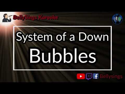 System of a Down - Bubbles