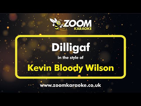 Kevin Bloody Wilson - Dilligaf