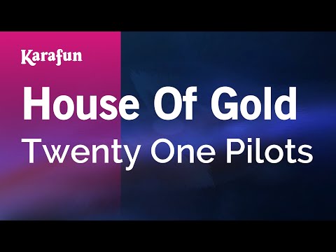 Twenty One Pilots - House Of Gold