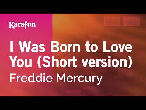 Freddie Mercury - I Was Born to Love You (Short version)