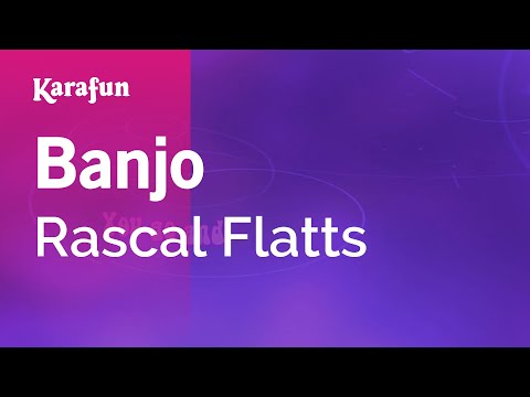 Rascal Flatts - Banjo