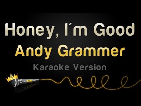 Andy Grammer - Honey, I'm Good