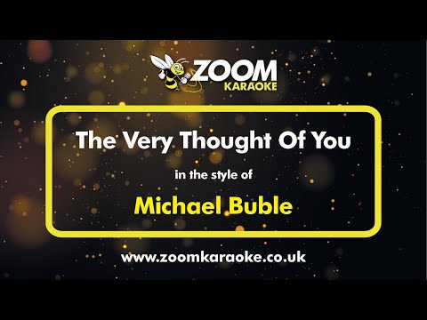 Michael Buble - The Very Thought Of You