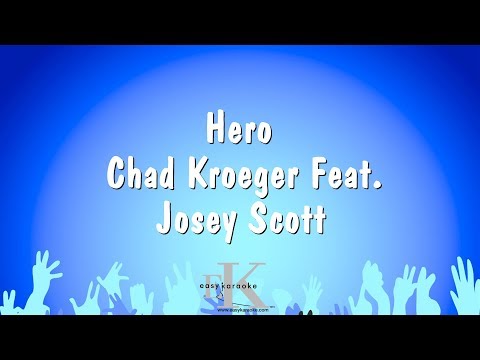 Chad Kroeger Feat. Josey Scott - Hero