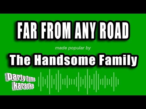 The Handsome Family - Far From Any Road
