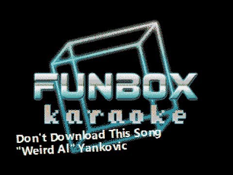 Weird Al Yankovic - Don't Download This Song