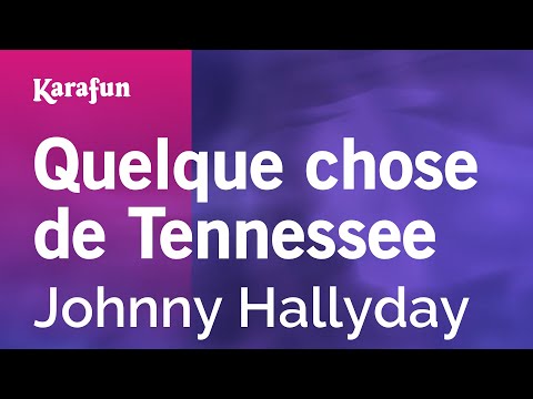 Johnny Hallyday - Quelque chose de Tennessee