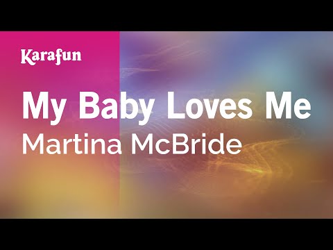 Martina McBride - My Baby Loves Me