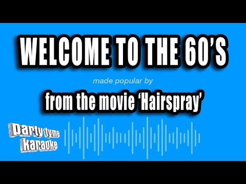 Hairspray - Welcome To The 60's