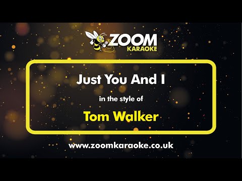 Tom Walker - Just You And I