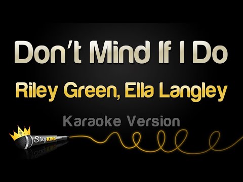 Riley Green, Ella Langley - Don’t Mind If I Do