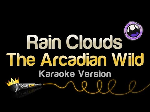 The Arcadian Wild - Rain Clouds