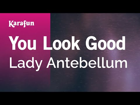 Lady A - You Look Good