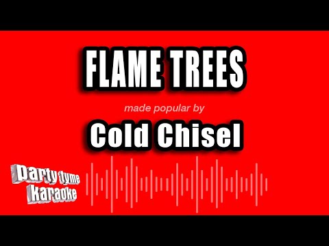 Cold Chisel - Flame Trees