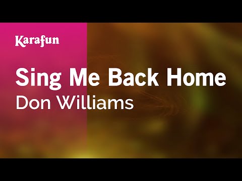 Don Williams - Sing Me Back Home