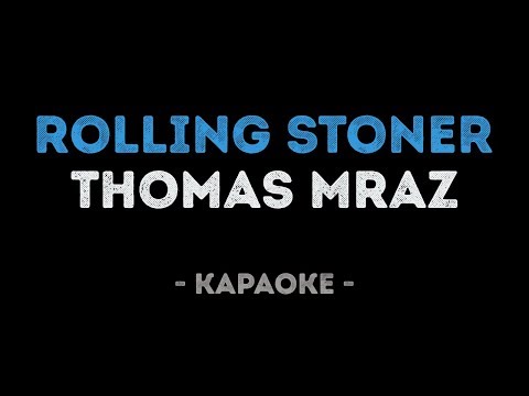 Thomas Mraz - Rolling Stoner