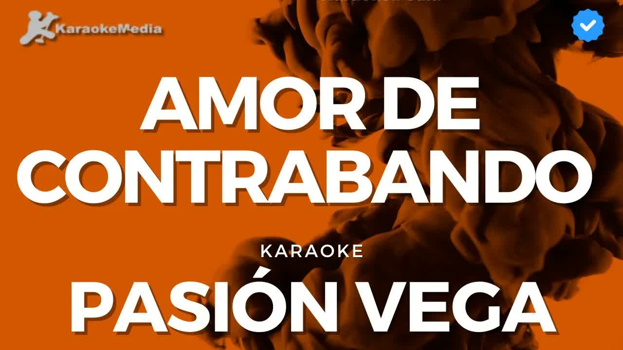 Pasión Vega - Amor de contrabando
