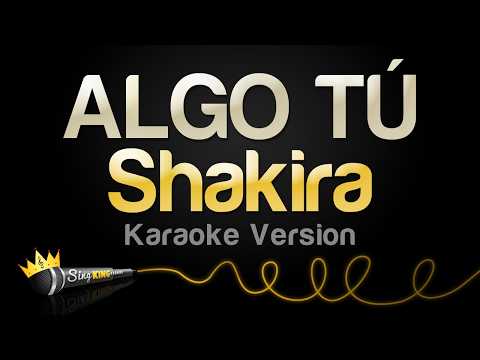 Shakira - ALGO TÚ