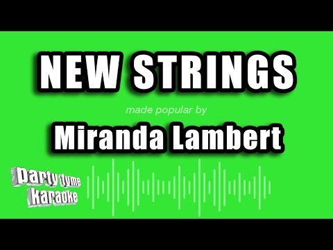 Miranda Lambert - New Strings