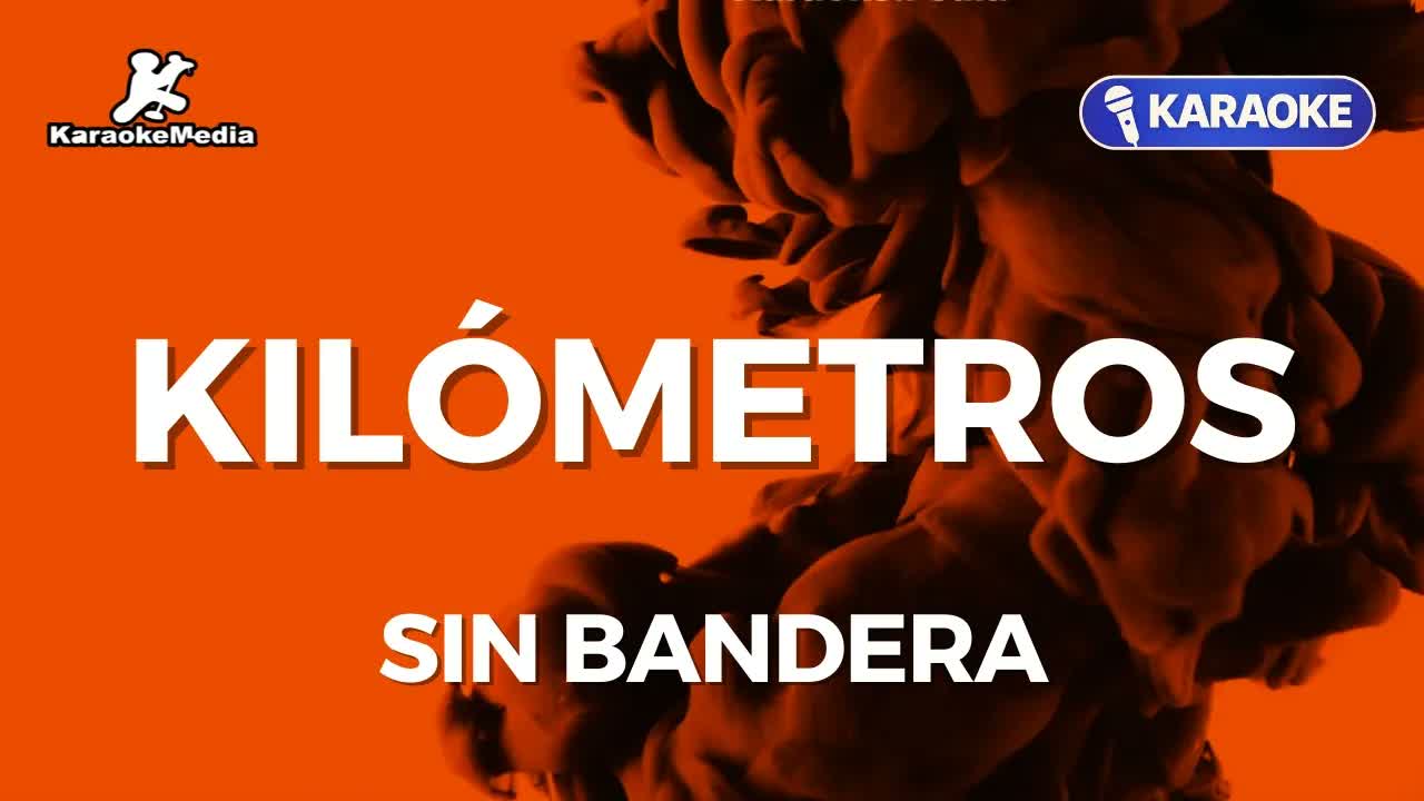 Sin Bandera - Kilómetros
