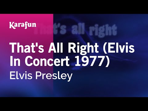 Elvis Presley - That's All Right (Elvis in Concert 1977)