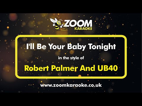 Robert Palmer And UB40 - I'll Be Your Baby Tonight