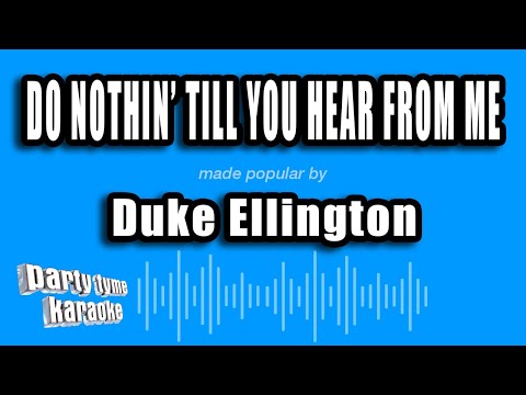 Duke Ellington - Do Nothin' Till You Hear From Me