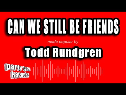 Todd Rundgren - Can We Still Be Friends