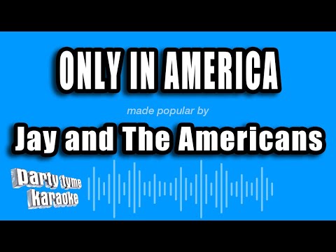 Jay and The Americans - Only In America