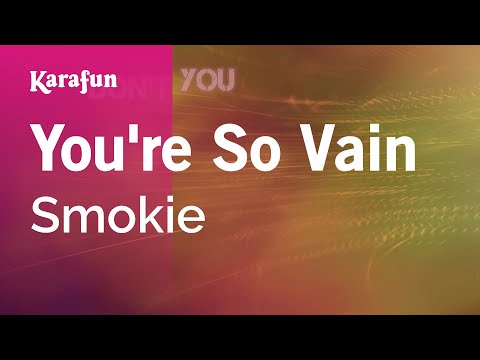 Smokie - You're So Vain