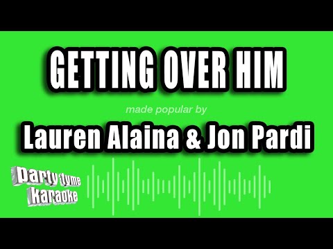Lauren Alaina & Jon Pardi - Getting Over Him