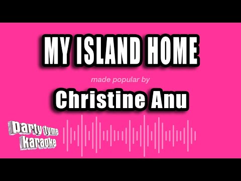 Christine Anu - My Island Home