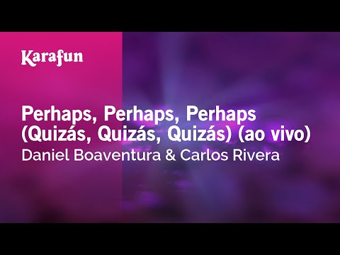 Daniel Boaventura & Carlos Rivera - Perhaps, Perhaps, Perhaps
