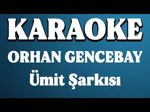 Orhan Gencebay - Ümit Şarkısı