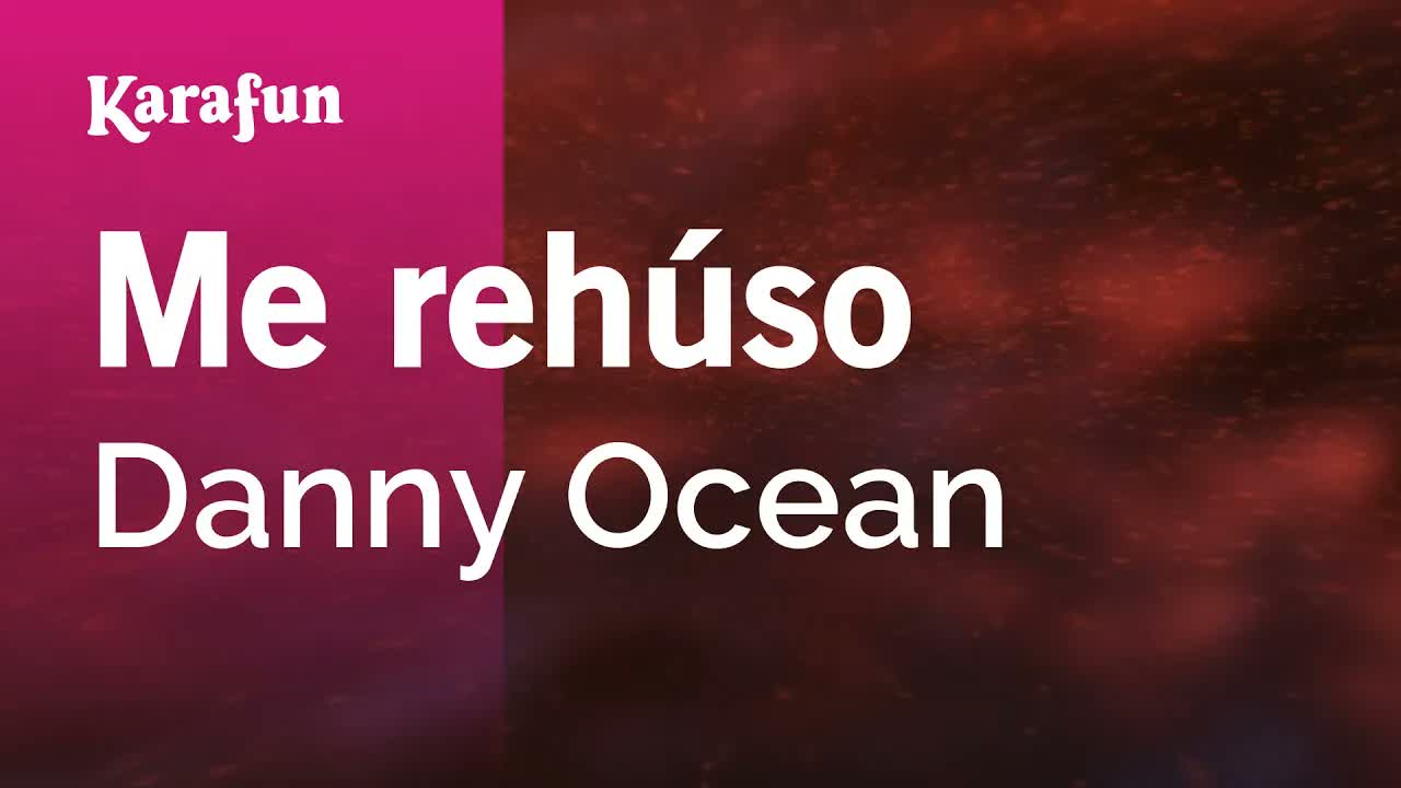 Danny Ocean - Me rehúso
