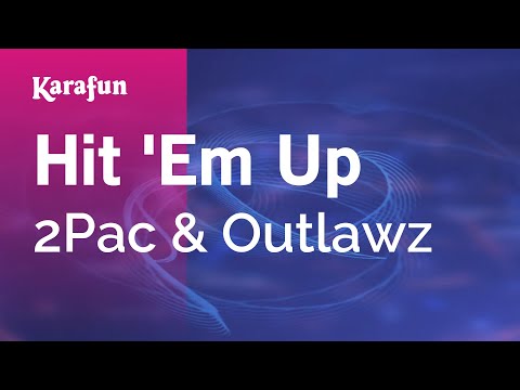 2Pac & Outlawz - Hit 'Em Up