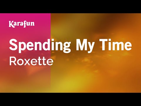 Roxette - Spending My Time